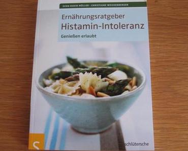 Gelesen: "Ernährungsratgeber Histamin-Intoleranz Genießen erlaubt"