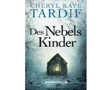 [Rezension] Des Nebels Kinder von Cheryl Kaye Tardif