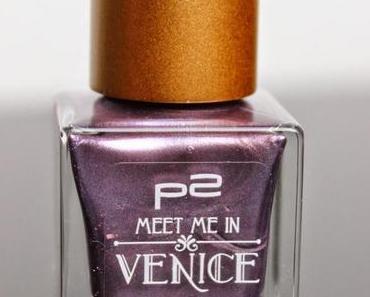 p2 "Meet me in Venice" LE Nagellack