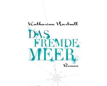 Das fremde Meer – Katharina Hartwell