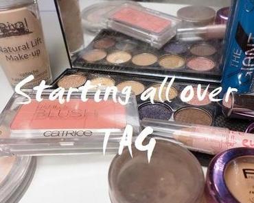 Starting all over oder: Wenn all deine Schminke weg wäre TAG ♥