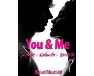 [Lesetipp] "You and Me. Gesucht - Gebucht - Verliebt" von Bärbel Muschiol
