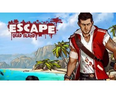 Escape Dead Island - Launch-Trailer veröffentlicht