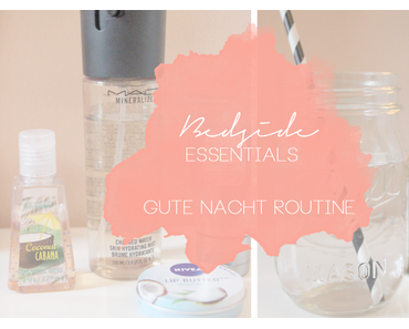 Bedside Essentials | Gute Nacht Routine