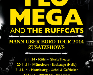 Flo Mega – MANN ÜBER BORD TOUR 2014 – Zusatzshows