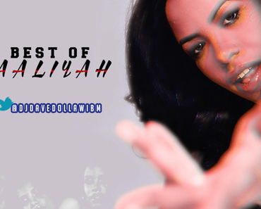 Das Sonntags-Mixtape: Best of Aaliyah (presented by DJ Dave Dolla) [free mixtape]