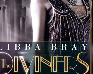 Libba Bray: The Diviners - Aller Anfang ist böse