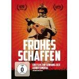 "Frohes Schaffen" - der passende Film zur Bewegung "Neue Arbeit"