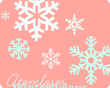 Atemlos Christmas Special - Day 8 - Der Winterlicious Tag
