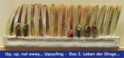 Up, up not away - Das 2. Leben der Dinge
