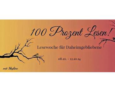 100% Lesen – Lesewoche für Daheimgebliebene [Tag 2+3]