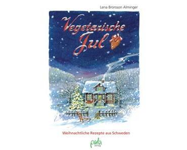Buchtipp Rezepte: Vegetarische Weihnachten in Schweden, "Vegetarische Jul"