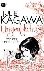 |Rezension| Unsterblich – Tor der Dämmerung #1 von Julie Kagawa