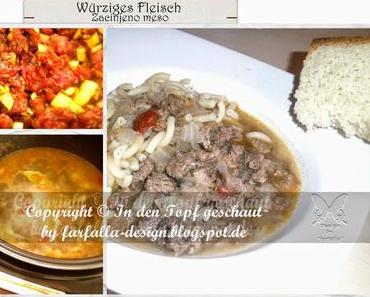 In den Topf geschaut * Würziges Fleisch... Začinjeno meso