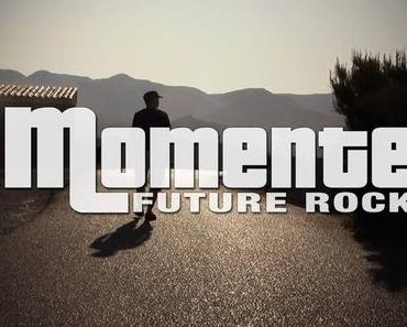 Future Rock – “Momente”