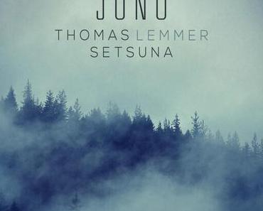 Thomas Lemmer & Setsuna // JUNO
