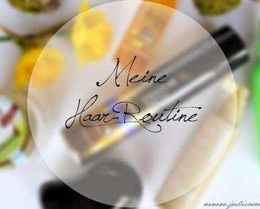 Meine Haar-Routine