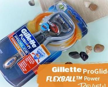 Gillette ProGlide FLEXBALL™ Power Rasierer – Review