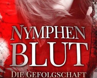 Nymphenblut: Die Gefolgschaft