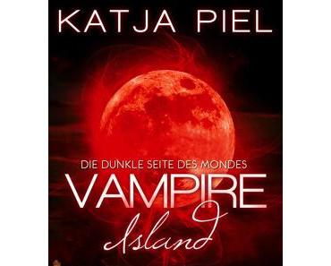 VERÖFFENTLICHUNG | Vampire Island von Katja Piel