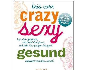 Buchvorstellung #2 - Crazy, sexy, gesund & Forever young