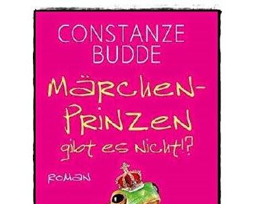 [Rezension] Märchenprinzen gibt es nicht!? (Constanze Budde)