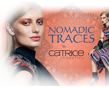 Catrice Limited Edition „Nomadic Traces“ by CATRICE