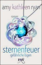 (Rezension)  Sternenfeuer #1 "Gefährliche Lügen"  Amy Kathleen Ryan