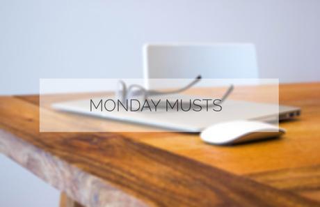 Monday Musts #2