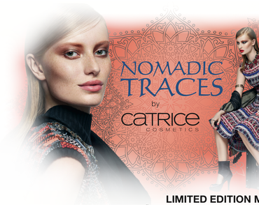 [Preview] Catrice "Nomadic Traces" LE