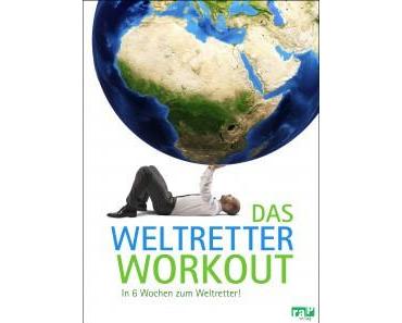 Das Weltretter-Workout – In 6 Wochen zum Weltretter! (Buch inkl. Test)