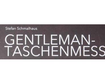 Stefan Schmalhaus – Gentleman-Taschenmesser