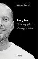 Buchtipp: Jony Ive, Das Apple-Design-Genie