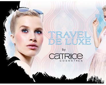 Limited Edition „Travel De Luxe“ by CATRICE