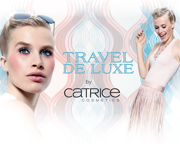 [Vorschau] Catrice LE "Travel De Luxe"