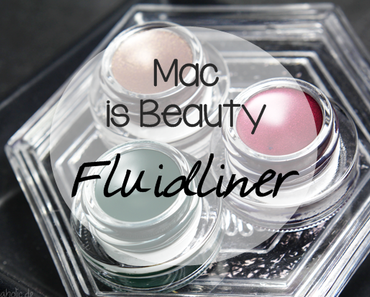 |Eyelinerliebe| Mac is Beauty - Fluidliner