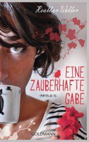 [Rezension] Eine zauberhafte Gabe – Heather Webber