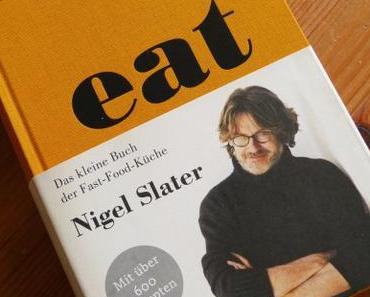 Kochbuch-Rezension: Eat – Das kleine Buch der Fast-Food-Küche * Nigel Slater