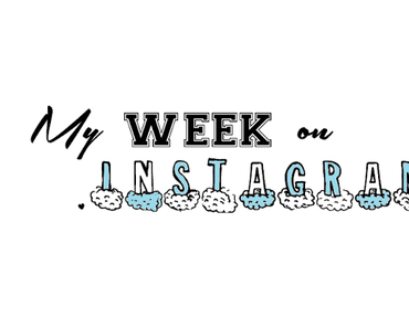 My week on Instagram #4