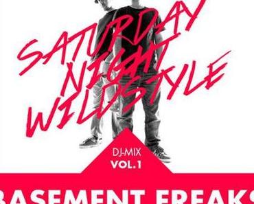 Basement Freaks // Saturday Night Wild Style // DJ Mix // Vol.1 // free Download